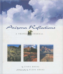 Arizona Reflections by Linda Kranz, Klaus Kranz, 9780873588010