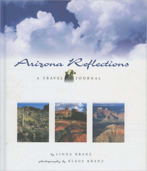 Arizona Reflections by Linda Kranz, Klaus Kranz, 9780873588010