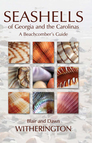 Seashells of Georgia and the Carolinas by Blair Witherington, Dawn Witherington, 9781561644971