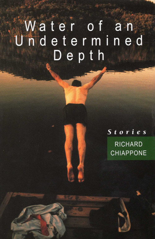 Water of an Undetermined Depth by Richard Chiappone, 9780811700337