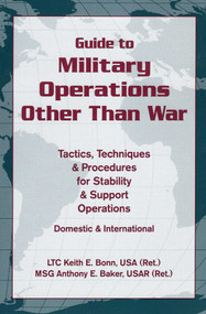 Guide to Military Operations Other Than War by Keith E. Bonn USA, Anthony E. Baker USAR, 9780811729390