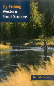 Fly-Fishing Western Trout Streams by Jim McLennan, 9780811726368