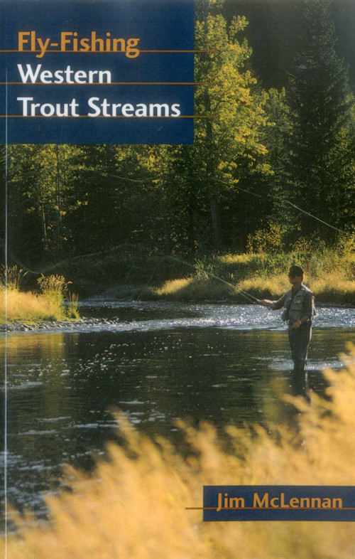 Fly-Fishing Western Trout Streams by Jim McLennan, 9780811726368