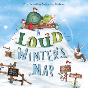 A Loud Winter's Nap by Katy Hudson, Katy Hudson, 9781684362233