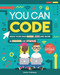 You Can Code (Make Your Own Games, Apps and More in Scratch and Python!) by Pettman Kevin, 9781783124831