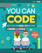 You Can Code (Make Your Own Games, Apps and More in Scratch and Python!) by Kevin Pettman, 9781783124831