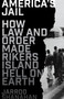 America's Jail (How Law and Order Made Rikers Island Hell on Earth) by Jarrod Shanahan, 9781788739955