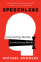 Speechless (Controlling Words, Controlling Minds) by Michael Knowles, 9781684510825