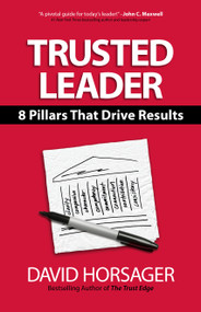 Trusted Leader (8 Pillars That Drive Results) by David Horsager, 9781523092994
