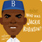 Who Was Jackie Robinson?: A Who Was? Board Book by Lisbeth Kaiser, Stanley Chow, Who HQ, 9780593223437