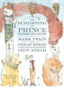 The Purloining of Prince Oleomargarine - 9780593303825 by Mark Twain, Philip C. Stead, Erin Stead, 9780593303825