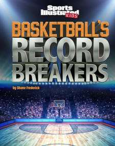 Basketball's Record Breakers - 9781515737636 by Shane Frederick, 9781515737636