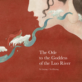 Ode to the Goddess of the Luo River by Ye Luying, Yu Zhiying, 9789888341948
