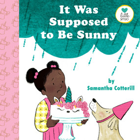 It Was Supposed to Be Sunny by Samantha Cotterill, Samantha Cotterill, 9780525553472