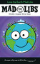 Love the Earth Mad Libs (World's Greatest Word Game) by Corey Powell, Mad Libs, 9780593224137