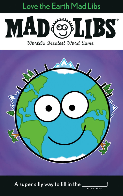 Love the Earth Mad Libs (World's Greatest Word Game) by Corey Powell, Mad Libs, 9780593224137