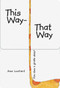 This Way, That Way by Anne Louchard, Anne Louchard, 9789888341412