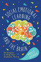 Social-Emotional Learning and the Brain (Strategies to Help Your Students Thrive) by Marilee Sprenger, 9781416629498