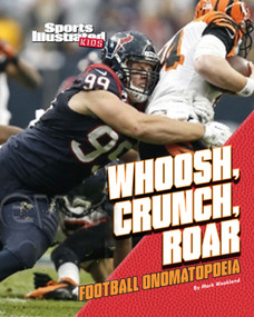 Whoosh, Crunch, Roar (Football Onomatopoeia) by Mark Weakland, 9781620651605