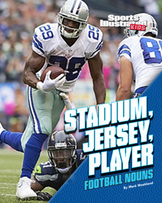 Stadium, Jersey, Player (Football Nouns) by Mark Weakland, 9781620651742
