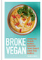 Broke Vegan (Over 100 plant-based recipes that don't cost the earth) by Saskia Sidey, 9780600636984