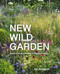 New Wild Garden (Natural-style planting and practicalities) - 9780711260092 by Ian Hodgson, 9780711260092