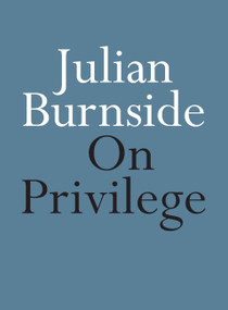 On Privilege by Julian Burnside, 9780733644016
