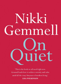On Quiet by Nikki Gemmell, 9780733644108