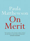 On Merit by Paula Matthewson, 9780733644191