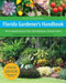 Florida Gardener's Handbook, 2nd Edition (All you need to know to plan, plant, & maintain a Florida garden) by Tom MacCubbin, Joe Lamp'l, Georgia Tasker, Robert Bowden, 9780760370537
