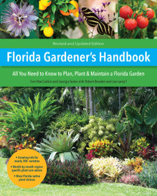 Florida Gardener's Handbook, 2nd Edition (All you need to know to plan, plant, & maintain a Florida garden) by Tom MacCubbin, Joe Lamp'l, Georgia Tasker, Robert Bowden, 9780760370537