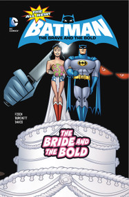 The Bride and the Bold by Sholly Fisch, Dan Davis, Gabe Eltaeb, 9781434296610