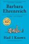 Had I Known (Collected Essays) - 9781455543694 by Barbara Ehrenreich, 9781455543694
