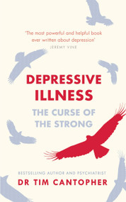 Depressive Illness (The Curse of the Strong) - 9781529381047 by Tim Cantopher, 9781529381047