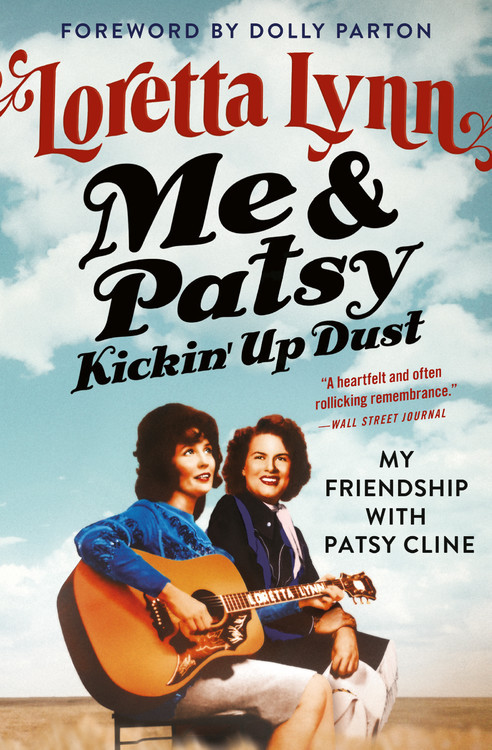 Me & Patsy Kickin' Up Dust (My Friendship with Patsy Cline) - 9781538701683 by Loretta Lynn, Dolly Parton, 9781538701683