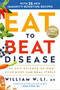 Eat to Beat Disease (The New Science of How Your Body Can Heal Itself) - 9781538714614 by William W Li, 9781538714614