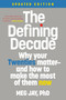 The Defining Decade (Why Your Twenties Matter--And How to Make the Most of Them Now) - 9781538754238 by Meg Jay, 9781538754238