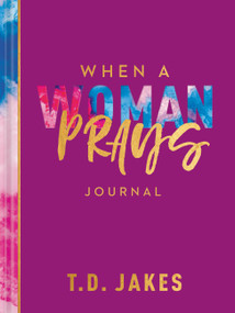 When a Woman Prays Journal by T. D. Jakes, 9781546013723