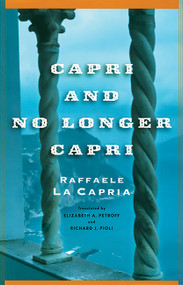 Capri and No Longer Capri by Raffaele La Capria, Elizabeth A. Petroff, Richard J. Pioli, 9781560255031