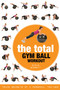 The Total Gym Ball Workout (Trade Secrets of a Personal Trainer) by Steve Barrett, 9781472986696