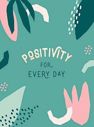 Positivity for Every Day (Simple Tips and Inspiring Quotes to Help You Look on the Bright Side) (Miniature Edition) by Summersdale, 9781787836518