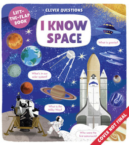 I Know Space (Lift-the-flap Book) by Clever Publishing, 9781951100520