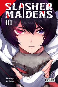 Slasher Maidens, Vol. 1 by Tetsuya Tashiro, Rochelle Gancio, Julie Philips, 9781975318116