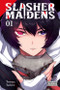 Slasher Maidens, Vol. 1 by Tetsuya Tashiro, Rochelle Gancio, Julie Philips, 9781975318116