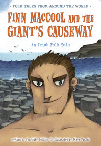 Finn MacCool and the Giant's Causeway (An Irish Folk Tale) - 9781410967138 by Charlotte Guillain, Steve Dorado, 9781410967138