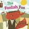 The Foolish Fox by Alison Hawes, Matt Stephens, 9781625215581