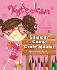 Kylie Jean Summer Camp Craft Queen by Marne Ventura, Marci Peschke, Tuesday Mourning, 9781479521937