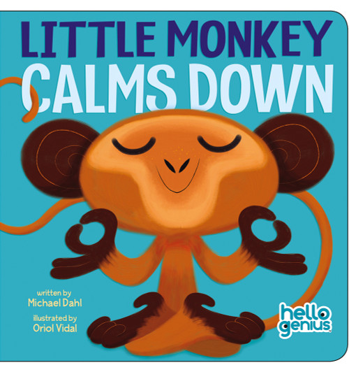 Little Monkey Calms Down by Michael Dahl, Oriol Vidal, Oriol Vidal, 9781479522866