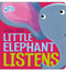 Little Elephant Listens by Michael Dahl, Oriol Vidal, 9781479522897