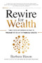 Rewire for Wealth: Three Steps Any Woman Can Take to Program Her Brain for Financial Success by Barbara Huson, 9781260464238